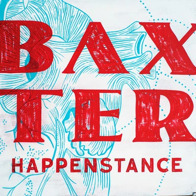 Happenstance 專輯 Baxter