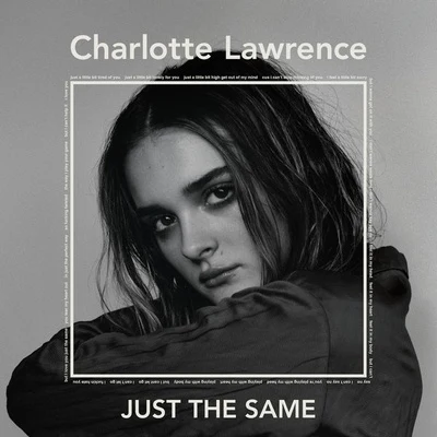 Just The Same 專輯 Charlotte Lawrence/Kaskade