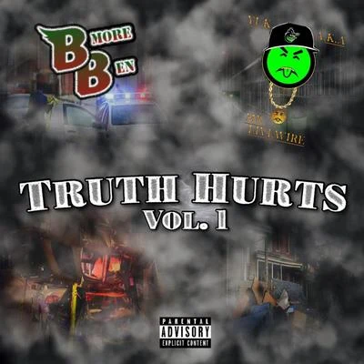 Truth Hurts Vol. 1 专辑 Slick Al/Tony V/BMore Ben