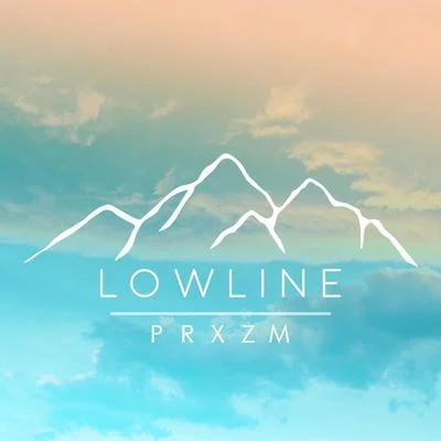 Lowline 專輯 PRXZM/Gladiator/Mayowa