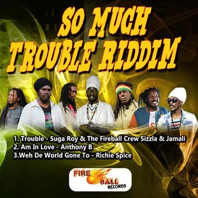 Suga RoyJah Mali So Much Trouble Riddim