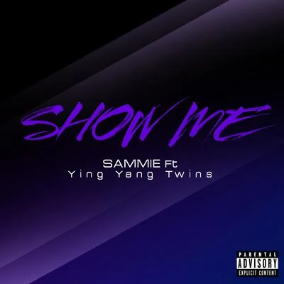 Ying Yang TwinsFatman ScoopNick Cannon Show Me (feat. Ying Yang Twins) - Single