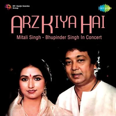 Arz Kiya Hai 專輯 Bhupinder Singh, Chorus/Bhupinder Singh