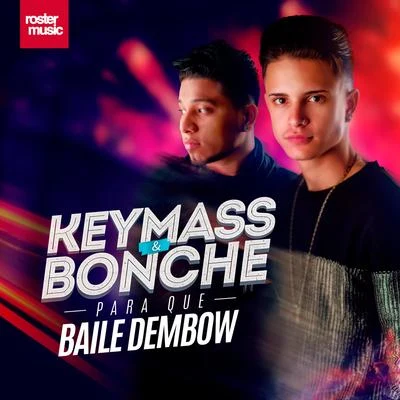 Para Que Baile Dembow 专辑 Keymass & Bonche