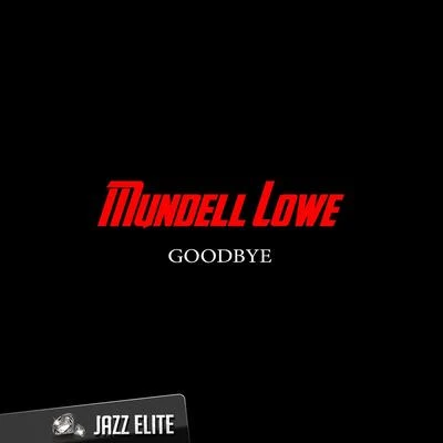 Goodbye 专辑 Tete Montoliu/Mundell Lowe