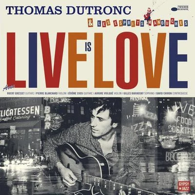 Live Is Love 專輯 Thomas Dutronc