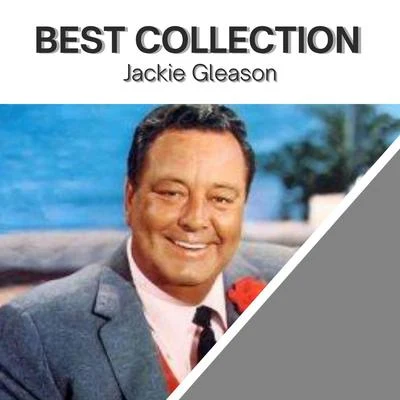 Best Collection Jackie Gleason 專輯 Jackie Gleason