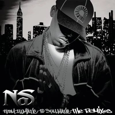 From Illmatic To Stillmatic The Remixes 專輯 Nas