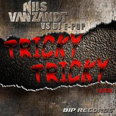 Dj E-Pop/Nils van Zandt Tricky Tricky