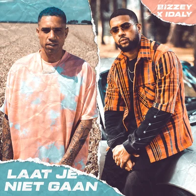 Laat Je Niet Gaan 专辑 Ramiks/Bizzey/Ronnie Flex/Bilal Wahib