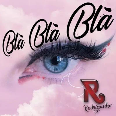 Blá Blá Blá 专辑 Ferrugem/Rodriguinho