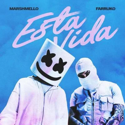 Marshmello/Farruko Esta Vida