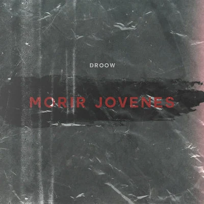 Morir Jóvenes 專輯 Droow/Chystemc/MamboRap