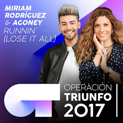 Miriam Rodríguez Runnin’ (Lose It All) (Operación Triunfo 2017)