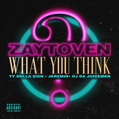 What You Think 專輯 Zaytoven