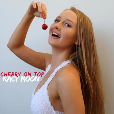 Kacy MoonBlanee Cherry on Top