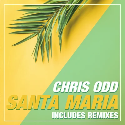 Santa Maria (Including the Remixes) 專輯 Chris Odd/Kédo Rebelle/Zaydro/Elton Smith