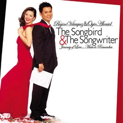 The Songbird & The Songwriter (Journey Of Love...Music To Remember) 專輯 Ogie Alcasid