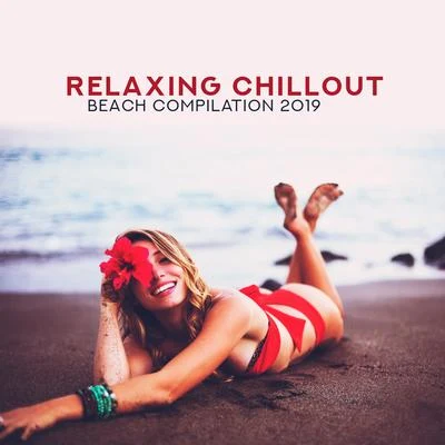 Relaxing Chillout Beach Compilation 2019 專輯 Ibiza DJ Rockerz/Dance Hits 2014/Playlist DJs