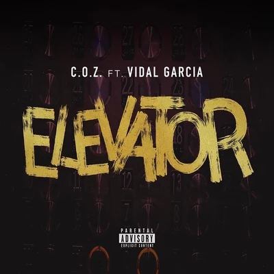 C.O.Z. Elevator (feat. Vidal Garcia)