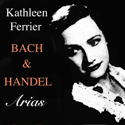 Bach & Handel Arias 專輯 The Bach Choir/Kathleen Ferrier/Reginald Jacques