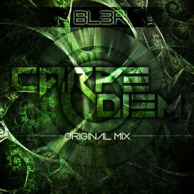 Carpe Diem (Original Mix) 专辑 BL3R