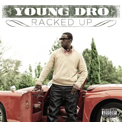 Racked Up 专辑 Young Dro