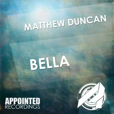 Bella 專輯 Matthew Duncan