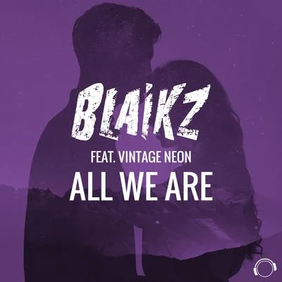 All We Are 專輯 Blaikz/Svniivan/2Shy