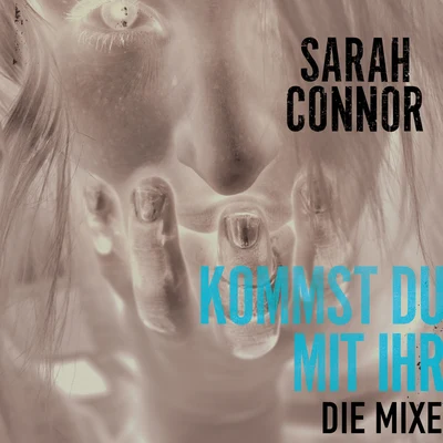 Sarah ConnorAmazing Karaoke Kommst Du mit ihr (Die Mixe)