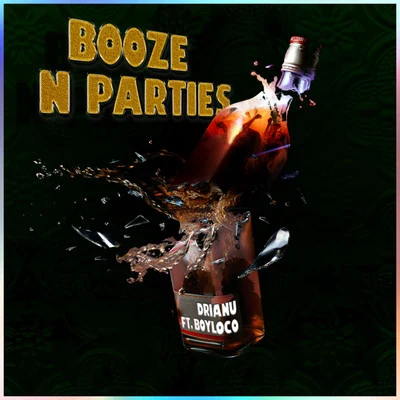 Booze & Parties 專輯 Drianu