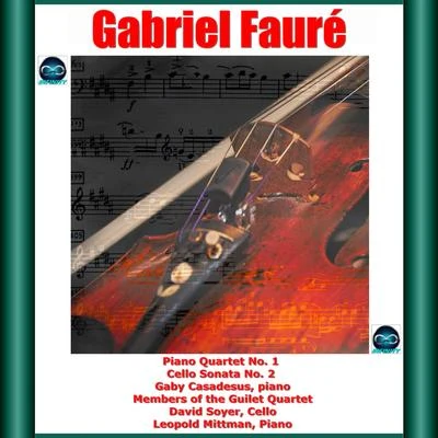 Fauré: Piano Quartet No. 1 - Cello Sonata No. 2 专辑 Philip Sklar/Arnold Eidus/George Ricci/Harry Shulman/Louis Spohr