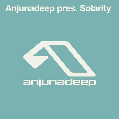 Solarity Anjunadeep pres. Solarity