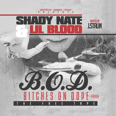 B.O.D. (*****es on ****) Hosted by J. Stalin 專輯 Beka Flavour/Lil Blood