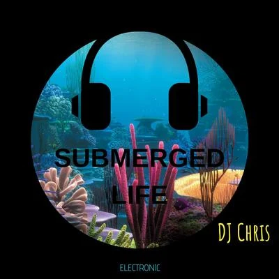 Submerged Life 專輯 Dj Chris/IndiGo