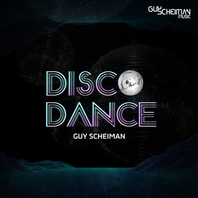 Disco Dance 专辑 Guy Scheiman