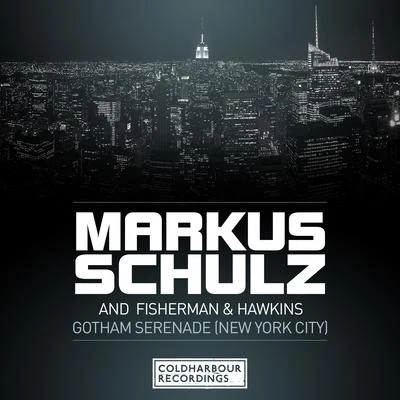 Gotham Serenade [New York City] 专辑 Markus Schulz