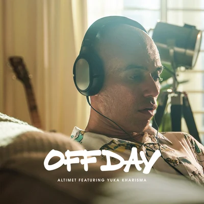 Off Day (feat. Yuka Kharisma) 專輯 Ismail Izzani/Altimet