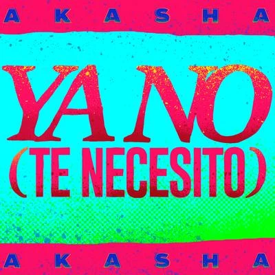 Ya No (Te Necesito) 专辑 Erothyme/Subaqueous/Akasha/Soulacybin/Beatfarmer