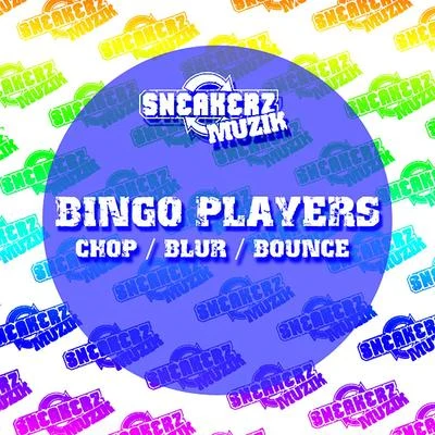 ChopBlurBounce 專輯 Bingo Players