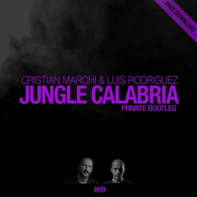 Jungle Calabria (Private Bootleg) 專輯 Cristian Marchi/Players Play Music/Angelo Frezza/M.O.O.N. Pro/Tune Brothers