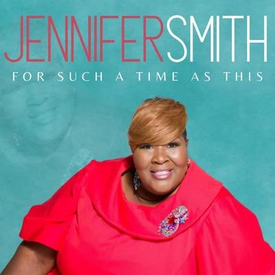 For Such a Time as This 專輯 Jennifer Smith