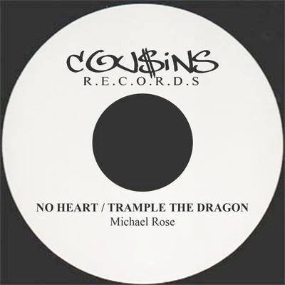 No HeartTrample the Dragon - Single 專輯 Michael Rose