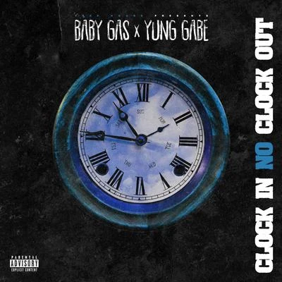 Clock In No Clock Out 專輯 Baby Gas