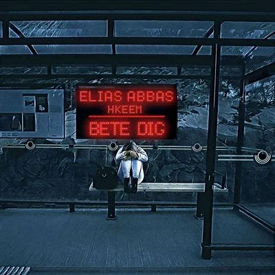 Bete dig (feat. Hkeem) 专辑 Keya/Elias Abbas