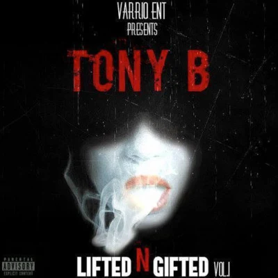 Lifted n Gifted, Vol. 1 专辑 Tony B