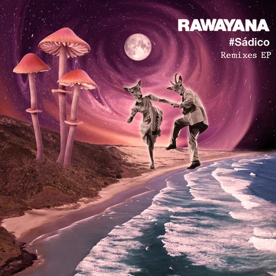 #Sádico Remixes EP 專輯 Rawayana