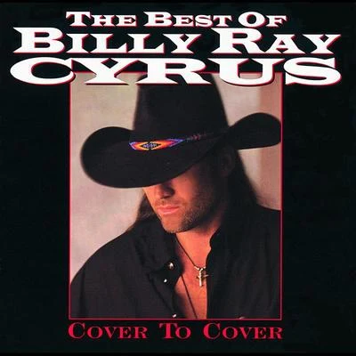 The Best Of Billy Ray Cyrus: Cover To Cover 专辑 Billy Ray Cyrus