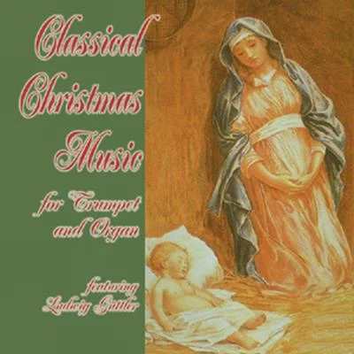 Classical Christmas Music For Trumpet And Organ 专辑 Christmas Music