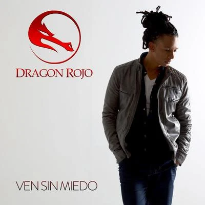 Ven Sin Miedo 專輯 Dragon Rojo/Nando Black/DJ Dever